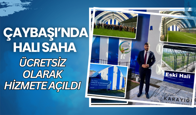 Çaybaşı’nda Halı Saha Ücretsiz Olarak Hizmete Açıldı