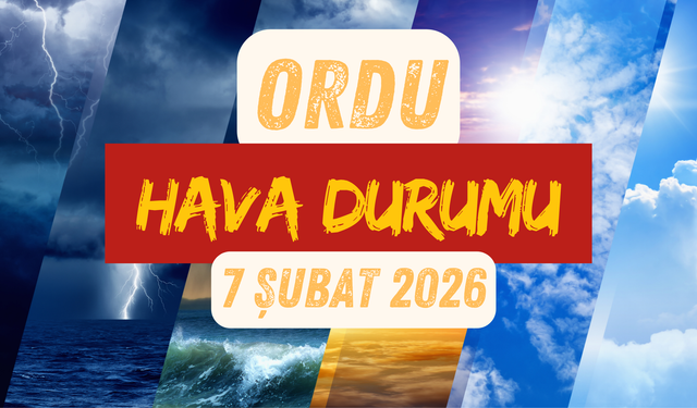 Ordu ve İlçelerinde Bugün Hava Nasıl Olacak?