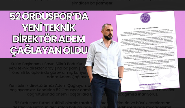 52 Orduspor’da Yeni Teknik Direktör Adem Çağlayan Oldu