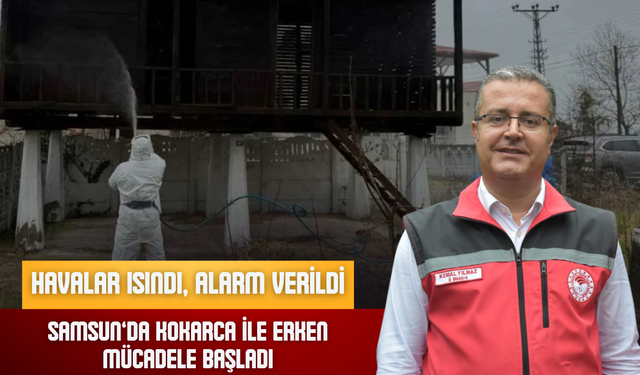 Havalar Isındı, Alarm Verildi: Samsun’da Kokarca ile Erken Mücadele Başladı