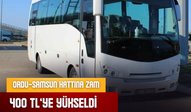 Ordu–Samsun Hattına Zam: Bilet Fiyatı 400 TL’ye Yükseldi