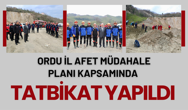 Ordu İl Afet Müdahale Planı Kapsamında Tatbikat Yapıldı