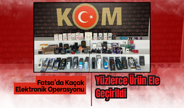 Fatsa’da Kaçak Elektronik Operasyonu