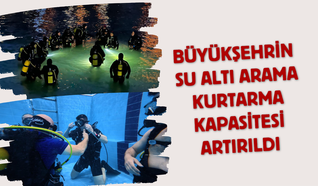 Büyükşehrin Su Altı Arama Kurtarma Kapasitesi Artırıldı