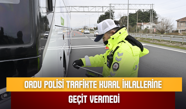 Ordu Polisi Trafikte Kural İhlallerine Geçit Vermedi