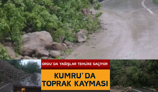 Ordu’da Yağışlar Tehlike Saçıyor: Kumru’da Toprak Kayması