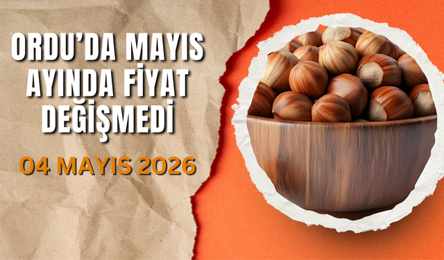 Ordu’da Mayıs Ayında Fiyat Değişmedi