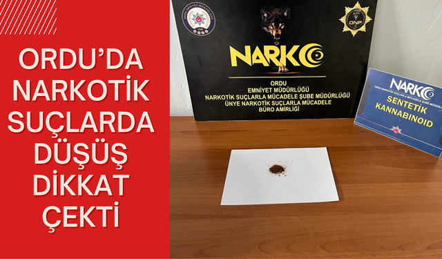 Ordu’da Narkotik Suçlarda Düşüş Dikkat Çekti