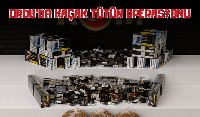 Ordu’da Kaçak Tütün Operasyonu!