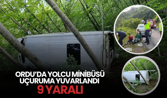 Ordu’da Yolcu Minibüsü Uçuruma Yuvarlandı: 9 Yaralı