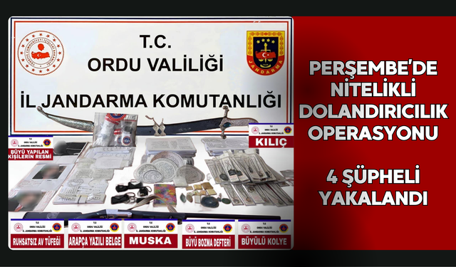 Perşembe’de Nitelikli Dolandırıcılık Operasyonu: 4 Şüpheli Yakalandı