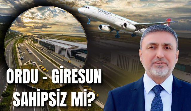 ORDU - GİRESUN SAHİPSİZ Mİ?
