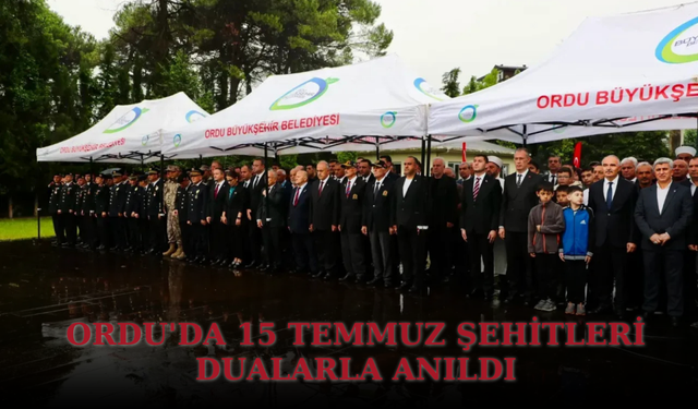 Ordu'da 15 Temmuz Şehitleri Dualarla Anıldı
