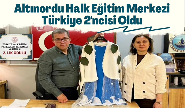 Altınordu Halk Eğitim Merkezi Türkiye 2'ncisi Oldu
