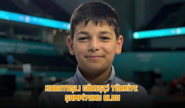 Kabataşlı Güreşçi Türkiye Şampiyonu Oldu