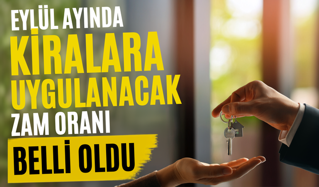 Eylül Ayında Kiralara Uygulanacak Zam Oranı Belli Oldu