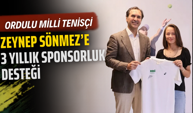 Ordulu Milli Tenisçi Zeynep Sönmez’e 3 Yıllık Sponsorluk Desteği