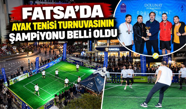 Fatsa’da Ayak Tenisi Turnuvasının Şampiyonu Belli Oldu