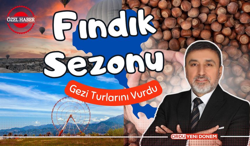 Fındık Sezonu Gezi Turlarını Vurdu