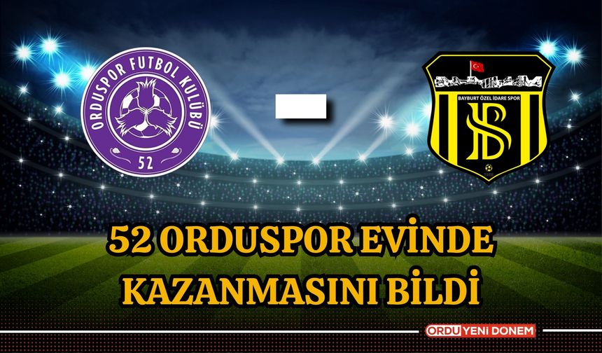 52 Orduspor Evinde Kazanmasını Bildi