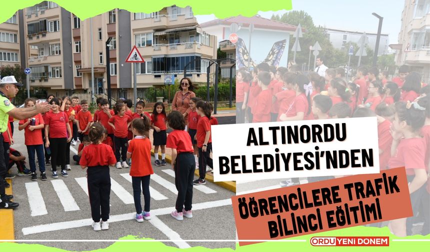 Altınordu Belediyesi’nden Öğrencilere Trafik Bilinci Eğitimi