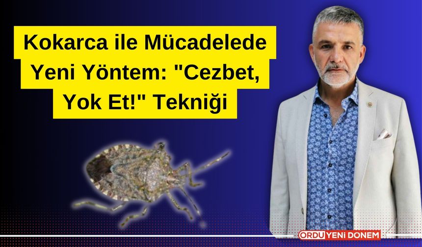 Kokarca ile Mücadelede Yeni Yöntem: "Cezbet, Yok Et" Tekniği