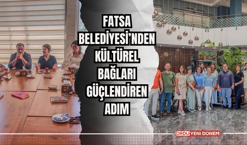 Fatsa Belediyesi’nden Kültürel Bağları Güçlendiren Adım