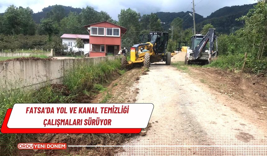 Fatsa'da yol ve kanal temizliği çalışmaları sürüyor