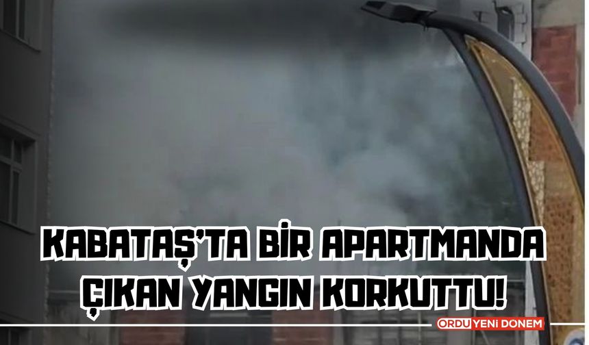 Kabataş’ta Bir Apartmanda Çıkan Yangın Korkuttu!