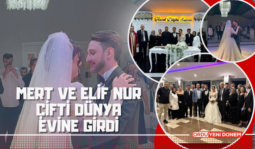 Mert ve Elif Nur Çifti Dünya Evine Gird