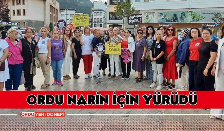 Ordu Narin İçin Yürüdü!