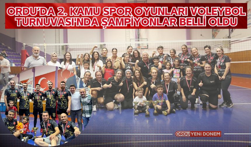 Ordu’da 2. Kamu Spor Oyunları Voleybol Turnuvası'nda Şampiyonlar Belli Oldu