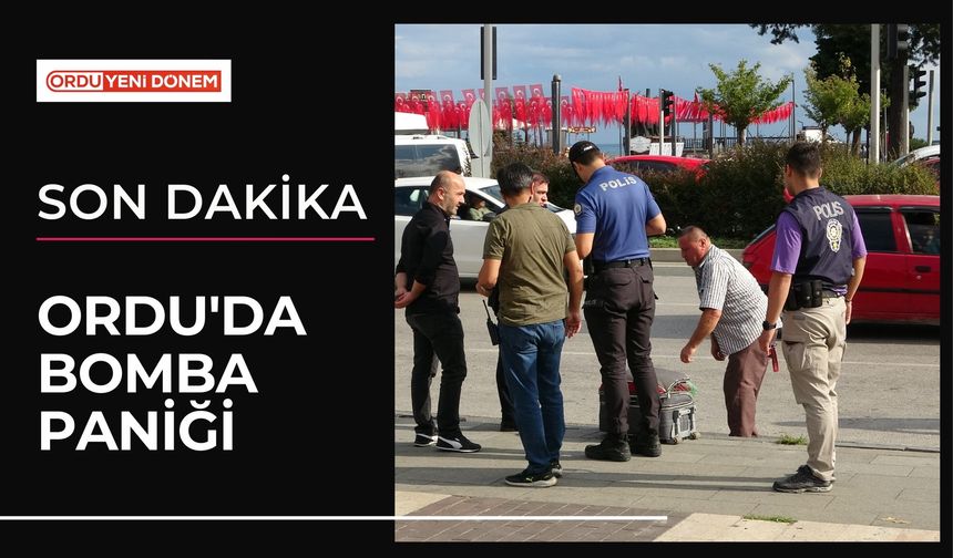 Ordu'da Bomba Paniği