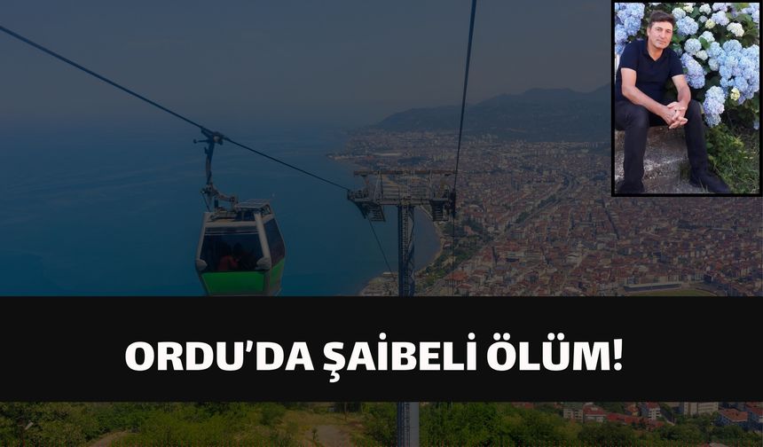 Ordu’da Şaibeli Ölüm!