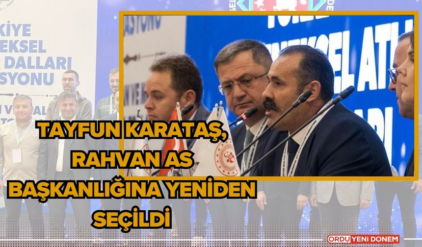 Tayfun Karataş, Rahvan As Başkanlığına Yeniden Seçildi