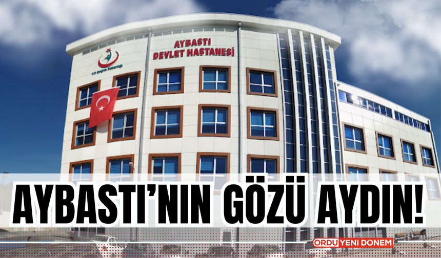 Aybastı’nın Gözü Aydın!