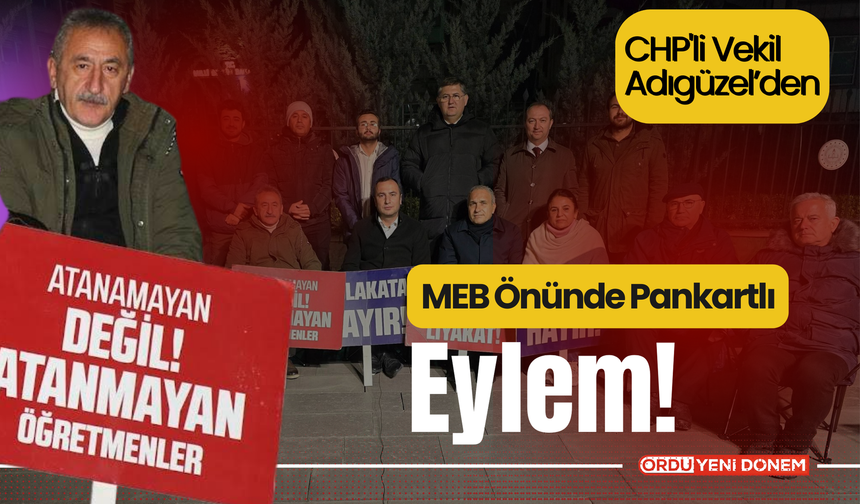 CHP'li Vekil Adıgüzel’den, MEB Önünde Pankartlı Eylem!