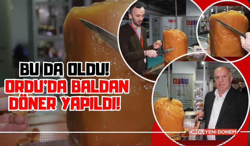 Bu Da Oldu! Ordu’da Baldan Döner Yapıldı!