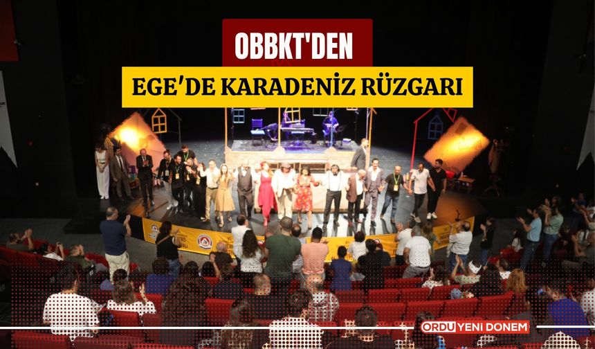 OBBKT'den Ege'de Karadeniz Rüzgarı