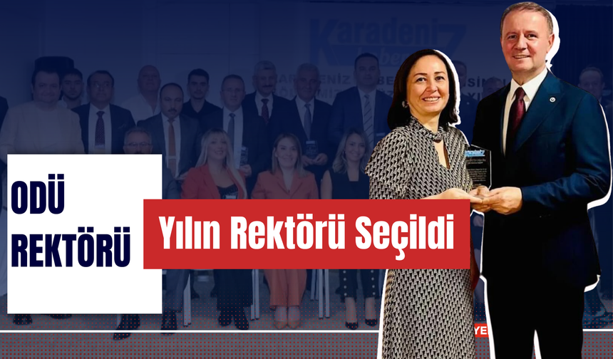 ODÜ Rektörü Yılın Rektörü Seçildi