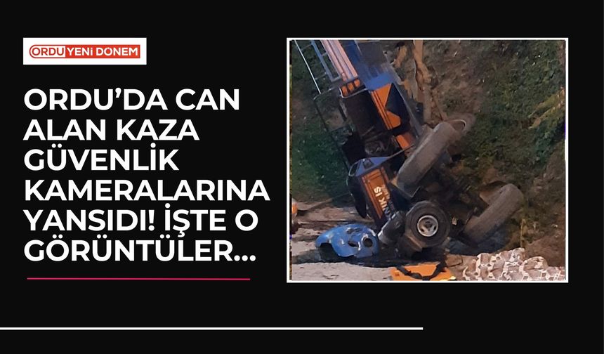 Ordu’da Can Alan Kaza Güvenlik Kameralarına Yansıdı! İşte O Görüntüler…