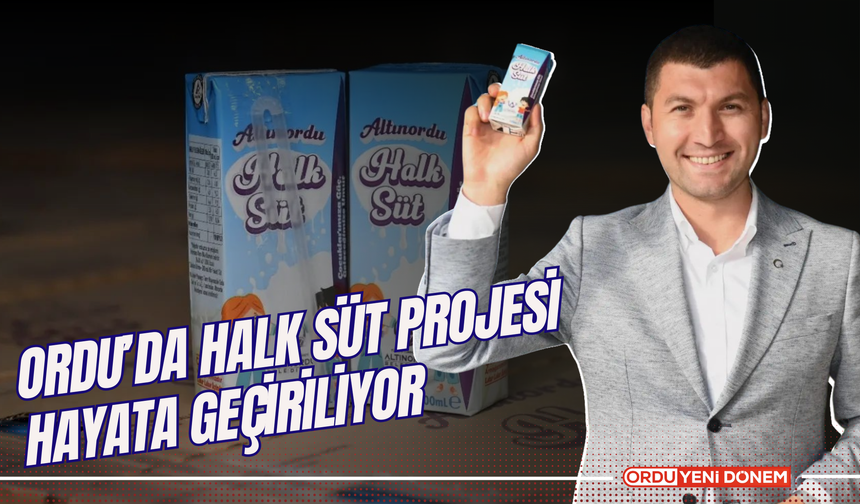 Ordu’da Halk Süt Projesi Hayata Geçiriliyor