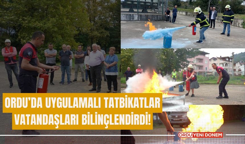 Ordu’da Uygulamalı Tatbikatlar Vatandaşları Bilinçlendirdi!