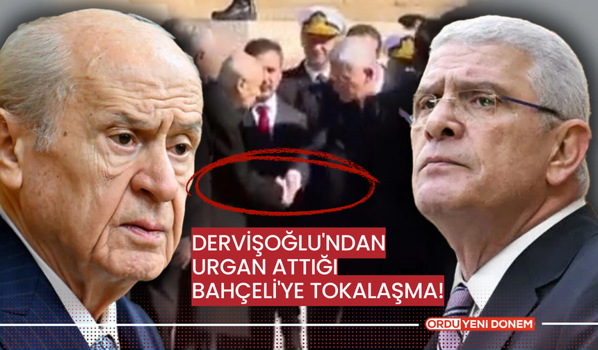 Dervişoğlu'ndan Urgan Attığı Bahçeli'ye Tokalaşma!