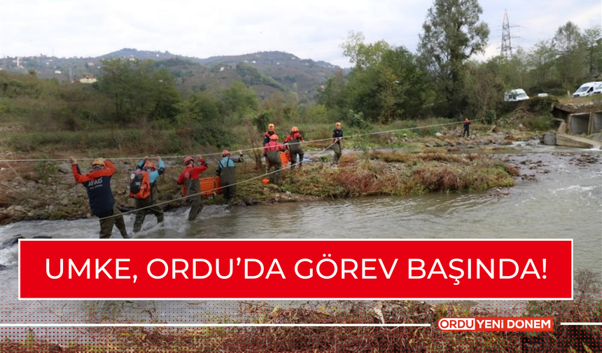 UMKE Ordu’da Görev Başında