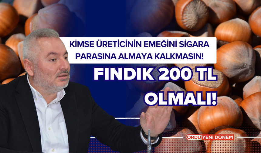 Fındık 200 TL Olmalı!