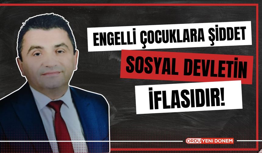 Engelli Çocuğa Şiddet İddiası Türkiye'yi Sarstı! Ordulu Başkan Sitem Etti!