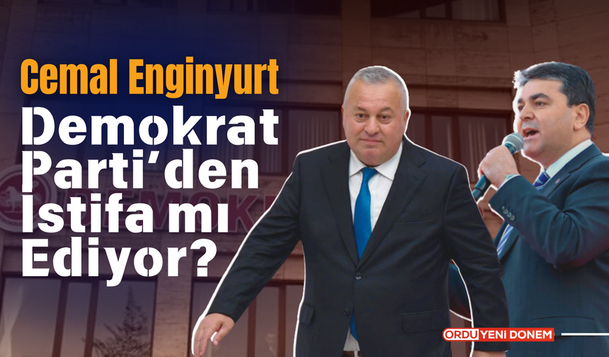 Cemal Enginyurt İstifa mı Ediyor?