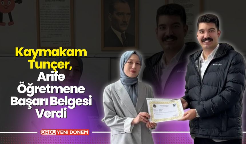 Kaymakam Tunçer, Arife Öğretmene Başarı Belgesi Verdi