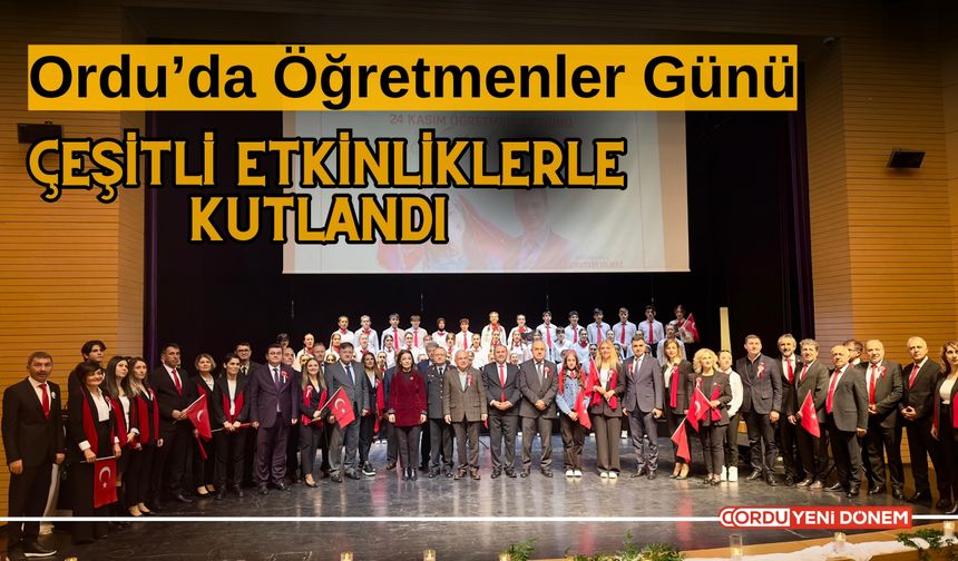 Ordu’da Öğretmenler Günü Çeşitli Etkinliklerle Kutlandı